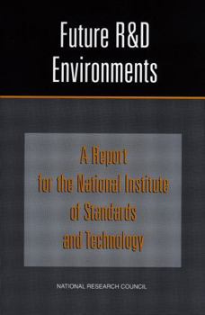 Paperback Future R&d Environments: A Report for the National Institute of Standards and Technology Book