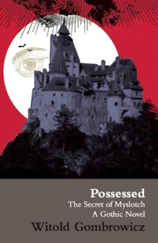 Paperback Possessed: The Secret of Myslotch: A Gothic Novel Book
