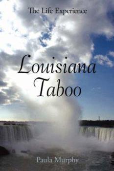 Paperback Louisiana Taboo: The Life Experience Book