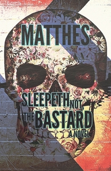 Paperback Sleepeth Not, the Bastard Book