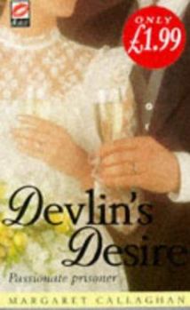 Paperback Devlin's Desire: Passionate Prisoner Book