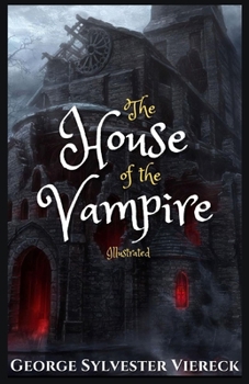 Paperback The House of the Vampire Illustrated Book