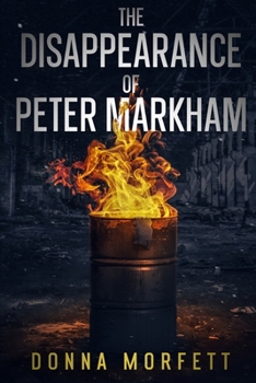 The Disappearance of Peter Markham: First book in a gripping new crime police procedural series. For crime and mystery fans. (DI Cora Snitton detective crime thriller book 1)
