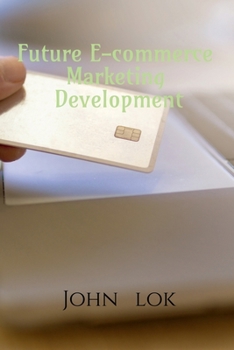 Paperback Future E-commerce Marketing Development Book