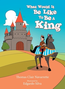 Hardcover What Would It Be Like to Be a King Book