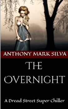 Paperback The Overnight: A Dread Street Super Chiller Book