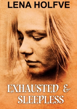 Paperback Exhausted & Sleepless Book