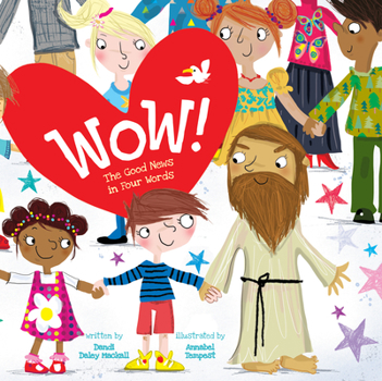 Hardcover Wow!: The Good News in Four Words Book