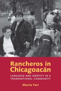 Paperback Rancheros in Chicagoacán: Language and Identity in a Transnational Community Book