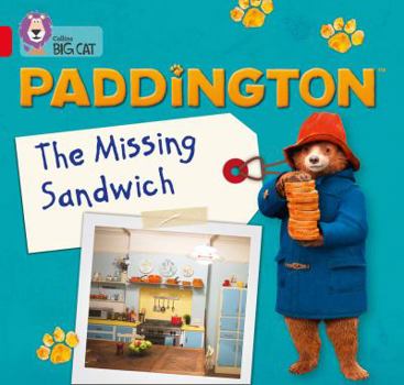 Paperback Paddington: The Missing Sandwich: Band 2b/Red B Book