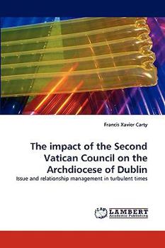 Paperback The Impact of the Second Vatican Council on the Archdiocese of Dublin Book