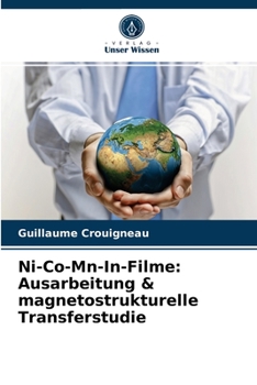 Paperback Ni-Co-Mn-In-Filme: Ausarbeitung & magnetostrukturelle Transferstudie [German] Book