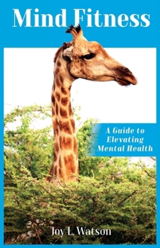 Paperback Mind Fitness: A Guide to Elevating Mental Health Book