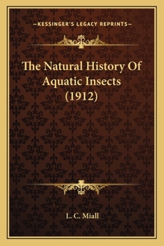 Paperback The Natural History Of Aquatic Insects (1912) Book