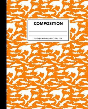 Composition : Orange Shark Composition Notebook for Kids, Cool Marble Sharks Pattern for Boys, Wide Ruled Book 7. 5 X 9. 25 in, 110 Pages, Back to School Supplies, for Students and Teachers