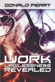 Paperback The Work of Lawlessness Revealed Book