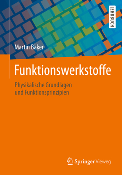 Paperback Funktionswerkstoffe: Physikalische Grundlagen Und Prinzipien [German] Book