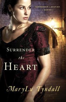 Surrender the Heart - Book #1 of the Surrender to Destiny