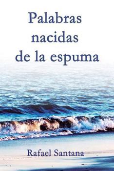 Paperback Palabras nacidas de la espuma: Palabras que curan [Spanish] Book