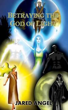 Paperback Betraying the God of Light Book
