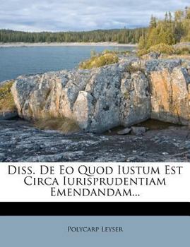 Paperback Diss. de EO Quod Iustum Est Circa Iurisprudentiam Emendandam... [Latin] Book