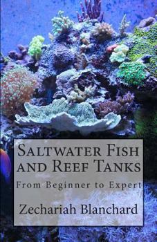Paperback Saltwater Fish and Reef Tanks: From Beginner to Expert Book