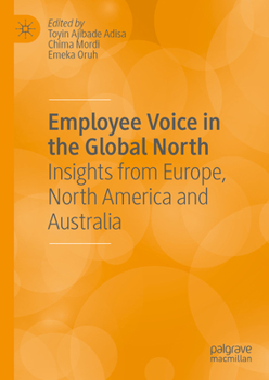 Employee Voice in the Global North: Insights from Europe, North America and Australia