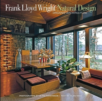 Hardcover Frank Lloyd Wright: Natural Design, Organic Architecture: Lessons for Building Green from an American Original Book