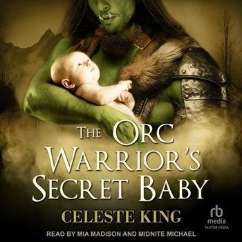 The Orc Warrior's Secret Baby - Book #2 of the Secret Babies of Prothekan Orc Warriors