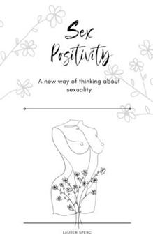 Paperback Sex Positivity: A new way of thinking about sexuality Book