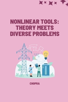 Paperback Nonlinear Tools: Theory Meets Diverse Problems Book