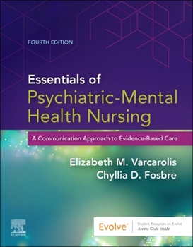 Paperback Essentials of Psychiatric Mental Health Nursing: A Communication Approach to Evidence-Based Care, 4e Book