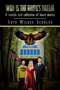Paperback Wild Is the Hawk's Dream Book