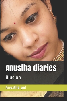 Paperback Anustha diary: illusion Book