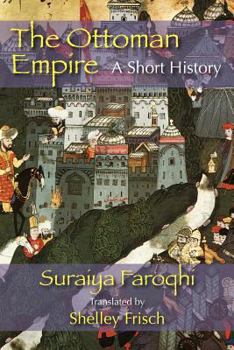 Paperback The Ottoman Empire: A Short History Book