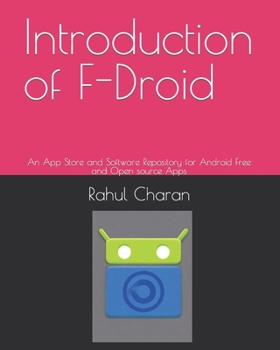 Paperback Introduction of F-Droid: An App Store and Software Repository for Android Free and Open source Apps Book