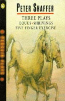 Paperback Three Plays Equus / Shrivings / Five Finger Exercise Book