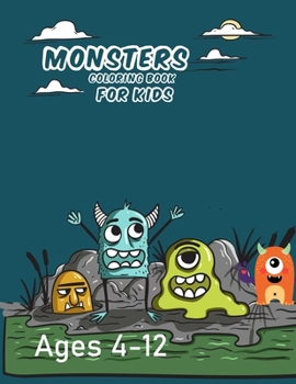 Paperback Monsters Coloring Book For Kids Ages 4-12: Cute Monsters Coloring Book