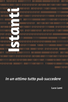 Paperback Istanti: In un attimo tutto può succedere [Italian] Book