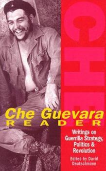 Paperback Che Guevara Reader: Writings on Guerilla Warfare, Politics and Revolution Book