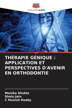 Paperback Thérapie Génique: Application Et Perspectives d'Avenir En Orthodontie [French] Book