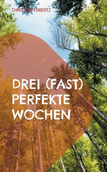 Paperback Drei (fast) perfekte Wochen [German] Book