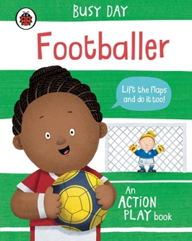 Hardcover Busy Day: Footballer: An Action Play Book