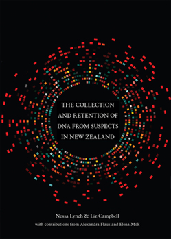 Paperback The Collection and Retention of DNA from Suspects in New Zealand Book