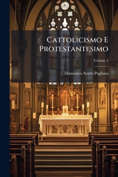 Paperback Cattolicismo E Protestantesimo; Volume 2 [Italian] Book