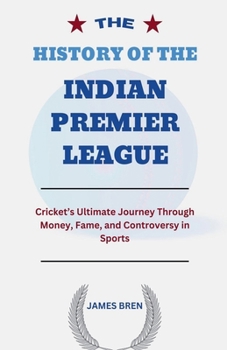 Paperback The History of the Indian Premier League Book