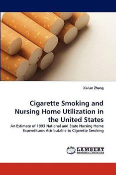 Paperback Cigarette Smoking and Nursing Home Utilization in the United States Book