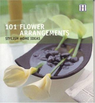 Paperback 101 Flower Arrangements: Stylish Home Ideas Book