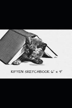 Paperback Kitten Sketchbook 6 x 9: 120 pages Book