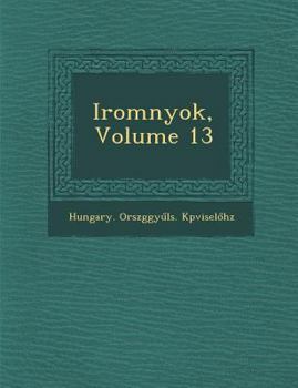 Paperback Irom Nyok, Volume 13 [Hungarian] Book